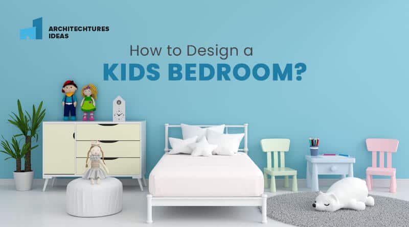 How to Design a Kids Bedroom